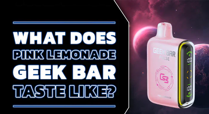 Pink Lemonade Geek Bar Review: Why It's a Fan Favorite in 2026