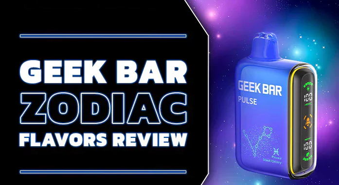 Geek Bar Zodiac Edition Flavors Review: All 12 Signs Ranked | GeekBarVapes.shop
